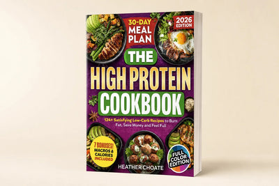 The High Protein Cookbook by Heather Choate — softcover product cover